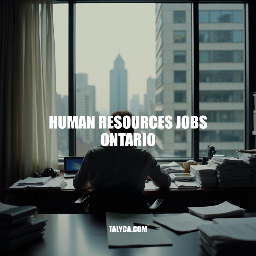 Human Resources Jobs Ontario: Career Advancement and Future-Proofing
